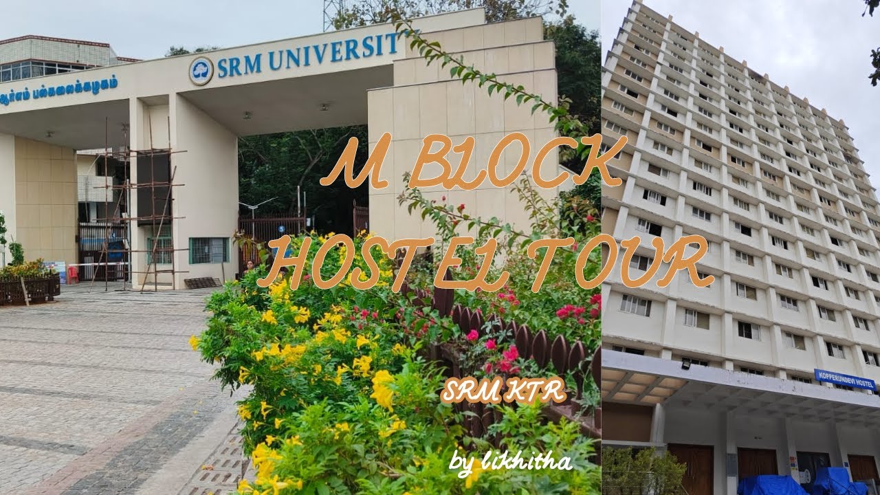 Inside M Block 🏢 | SRM KTR Campus Tour 2025 | Hostel