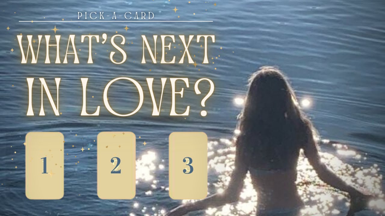 WHAT'S NEXT IN LOVE?👀💞| PICK A CARD - Timeless