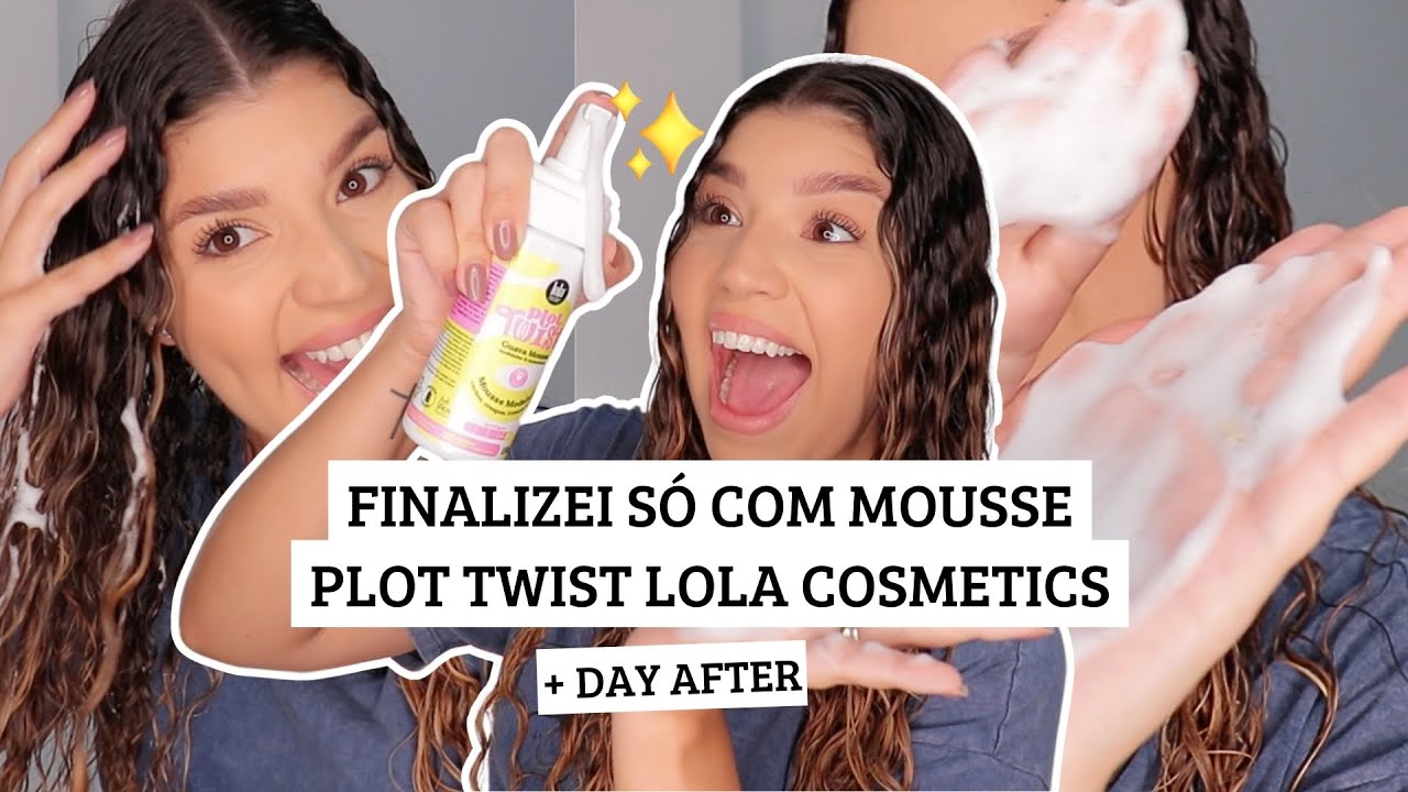 FINALIZEI MEU CABELO CACHEADO SÓ COM MOUSSE *lola cosmetics plot twist*
