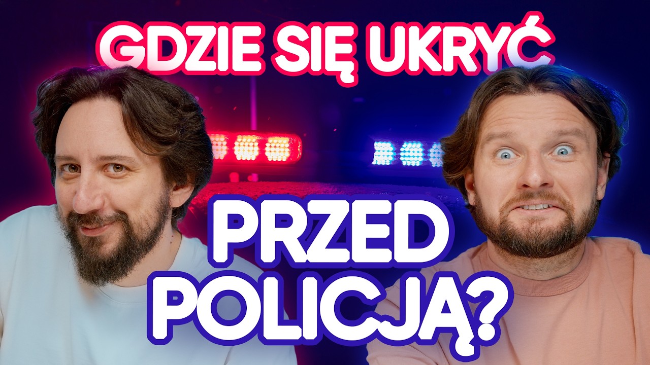 Najlepsze miejsce do ukrywania się przed organami ścigania