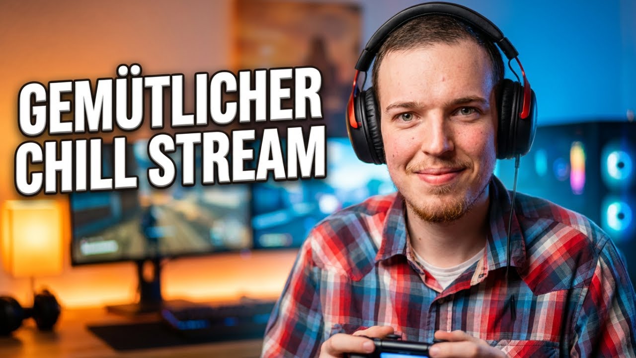 Chill & Play | Einfach zocken, worauf ich gerade Lust habe 🎮 2