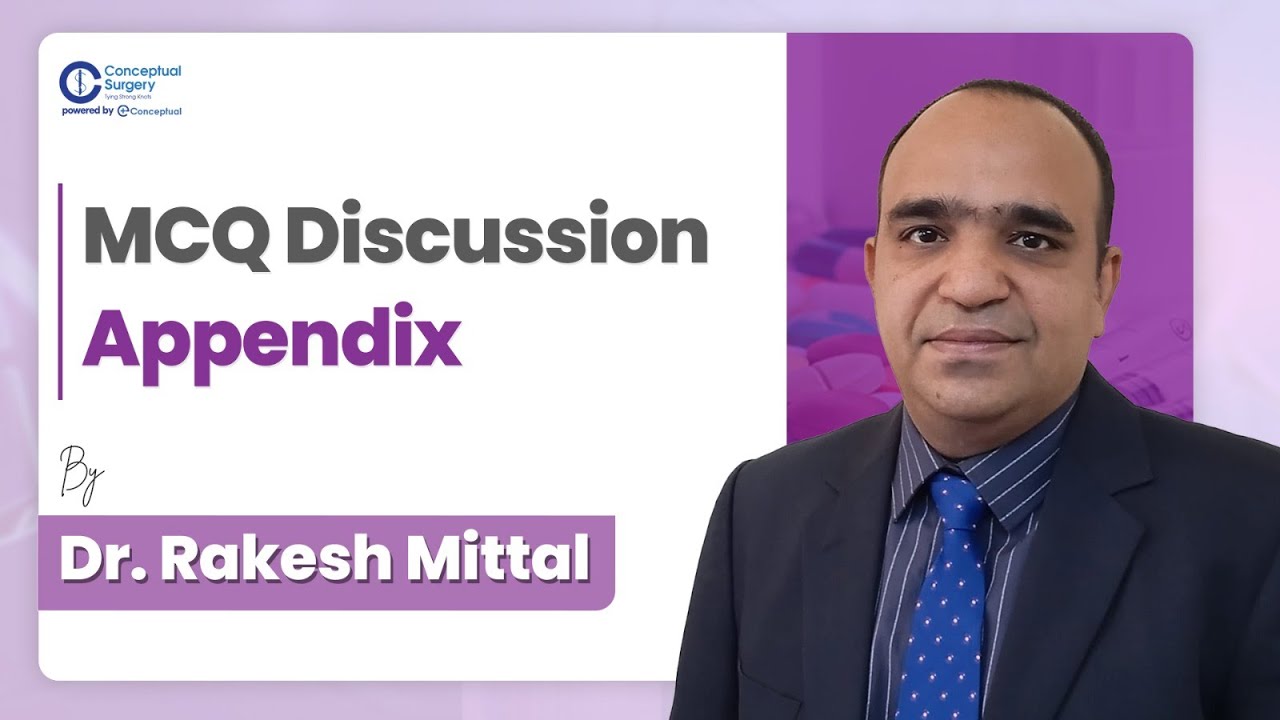 Acute Appendicitis & Appendix Tumors | Surgery Video Lecture | Dr. Rakesh Mittal |Conceptual Surgery