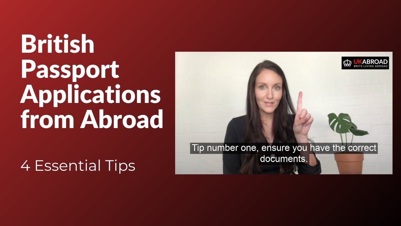 British Passport Applications from Abroad : 4 Essential Tips