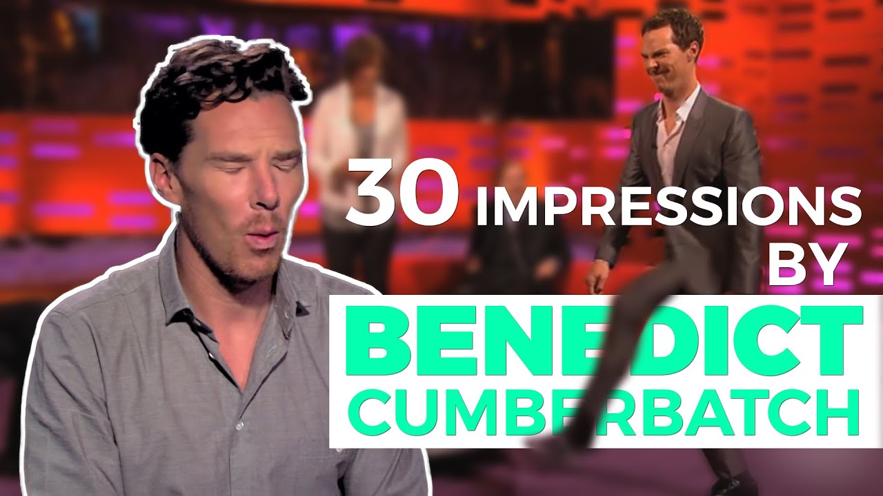 Benedict Cumberbatch's 30 Best Impressions. Prepare to be AMAZED!