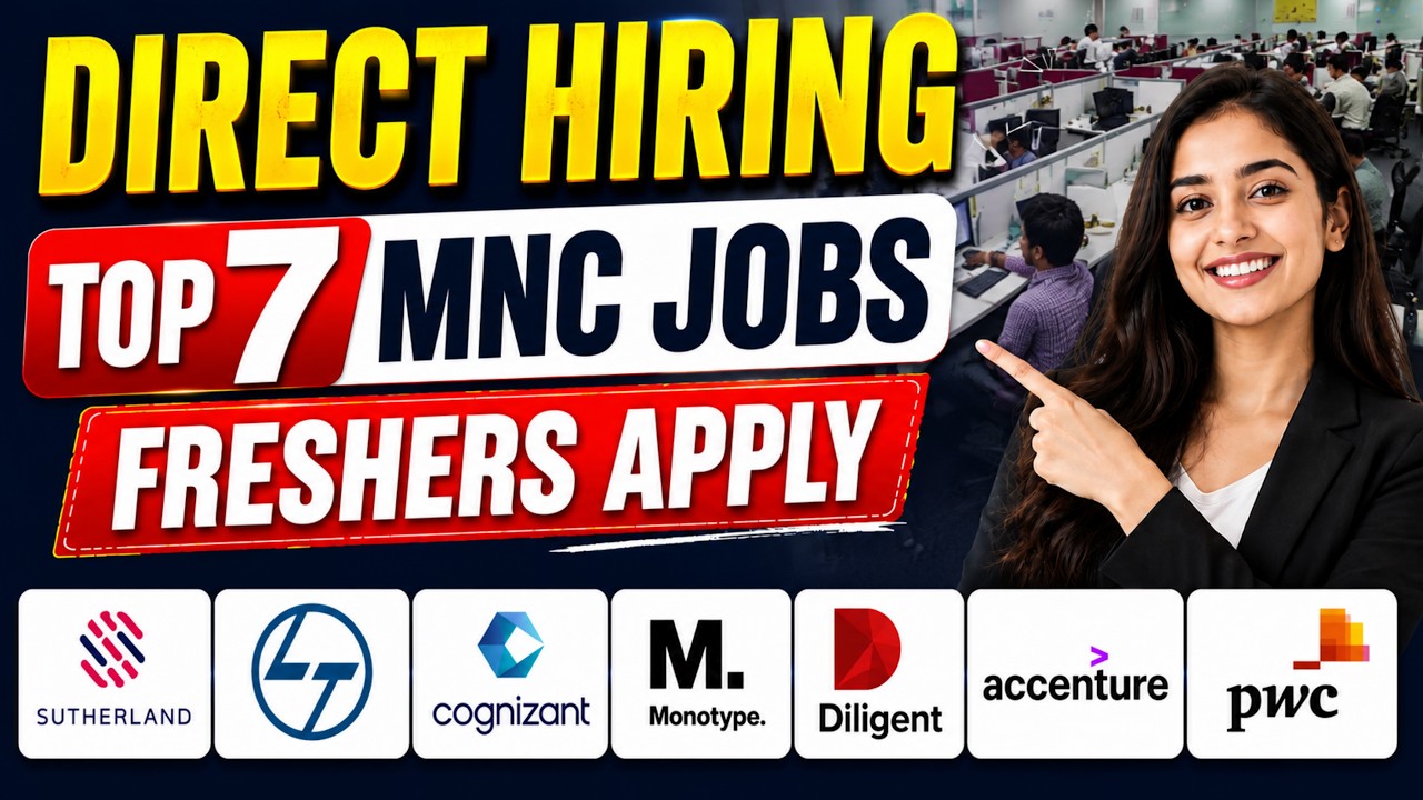 🔥 Direct Hiring for Freshers 2026 | 7 Latest Job Openings | Apply Now