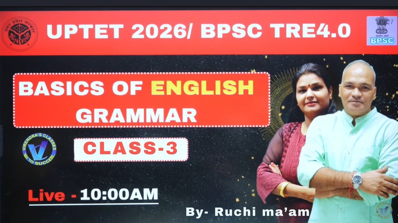 UPTET JULY 2026 & BPSC TRE 4.0 I Class 3 - Basics of English Grammar I By RUCHI MA'AM I Live 10 AM