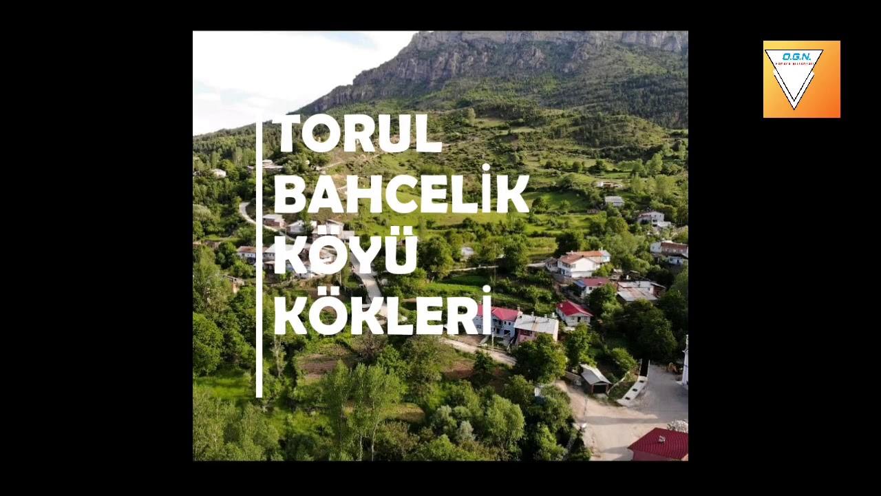 TORUL BAHCELİK (COLOŞHANE) KÖYÜ KÖKLERİ.