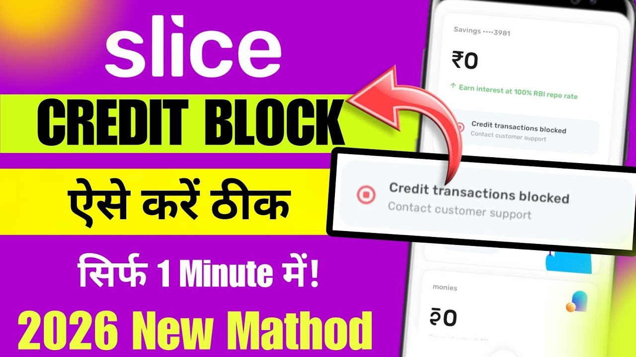 Slice Credit transaction blocked 2026 | Slice Bank Credit Transactions Blocked