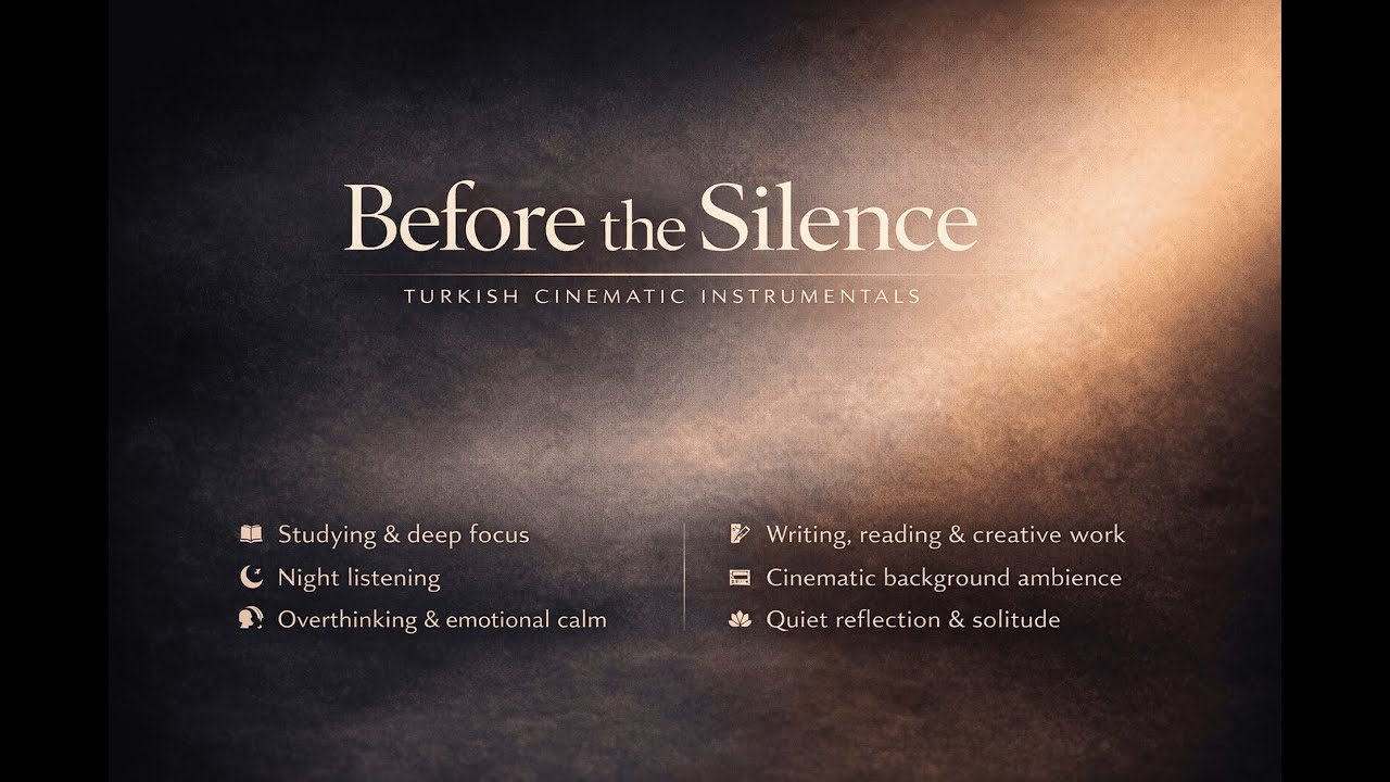 Before the Silence | Turkish Cinematic Instrumentals for Overthinking & Night Focus