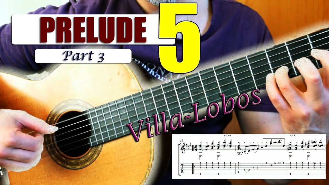 Learn Villa-Lobos Prelude 5 - Classical Guitar Lesson (Part 3)