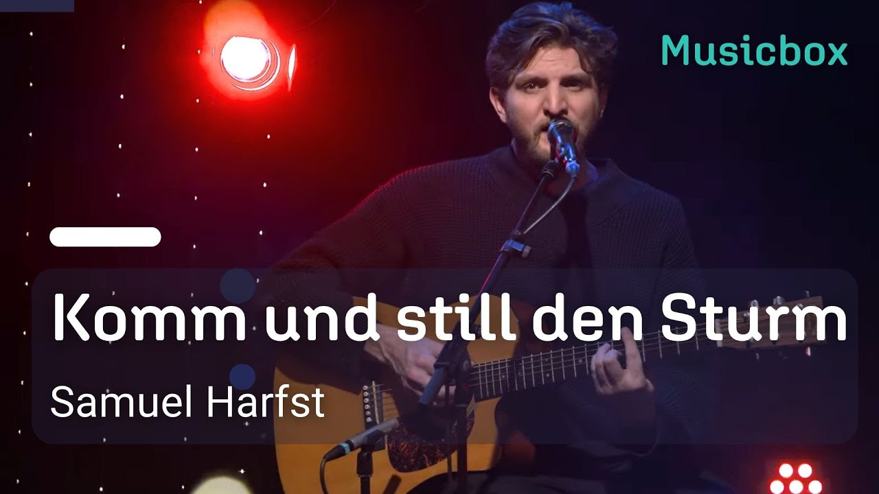 Komm und still den Sturm | Samuel Harfst | Musicbox Vol. 3