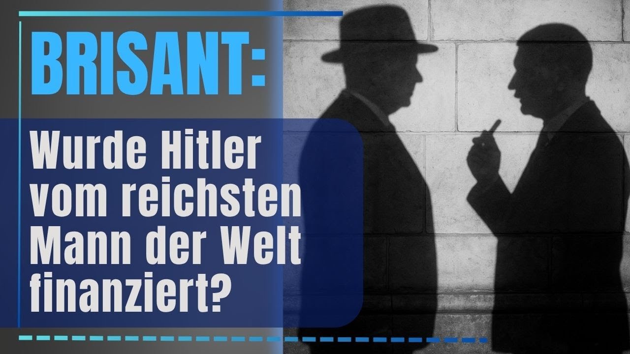 Geschichtsl&uuml;ge aufgedeckt: Der wahre Geldstrom hinter Hitler!