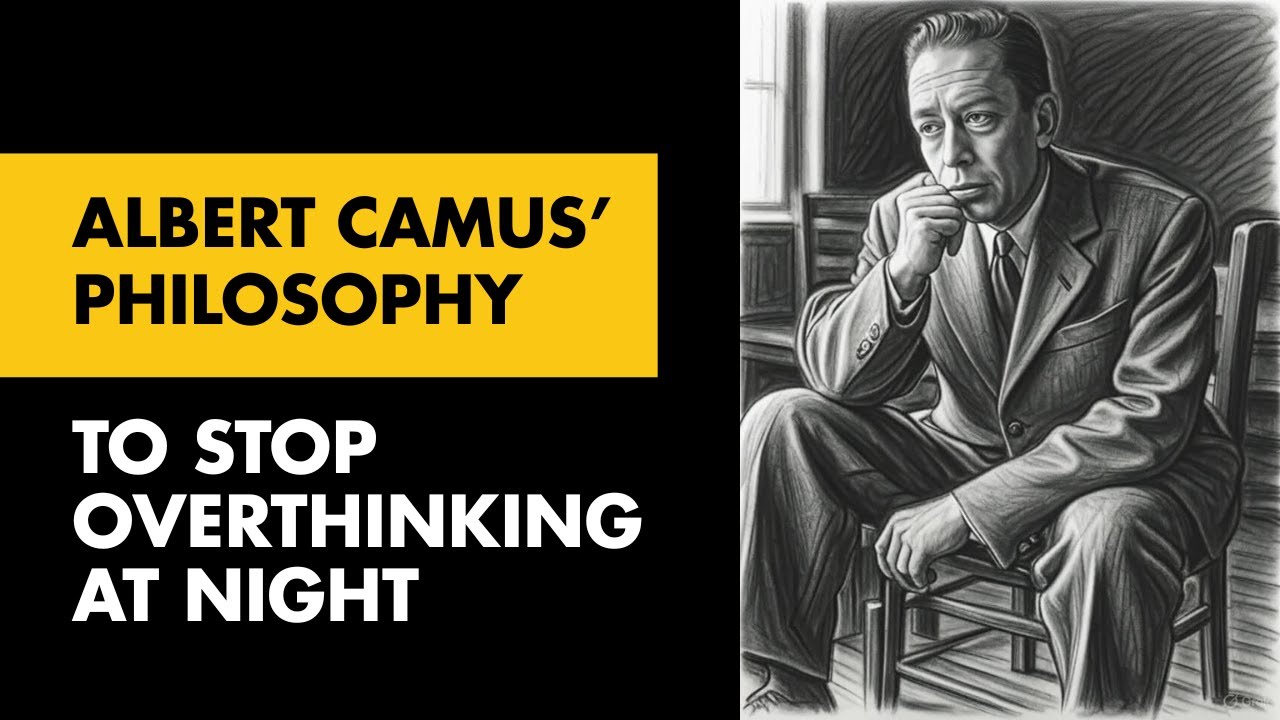How to Stop Overthinking with Absurdity: Albert Camus&rsquo; Philosophy for Easy Sleep