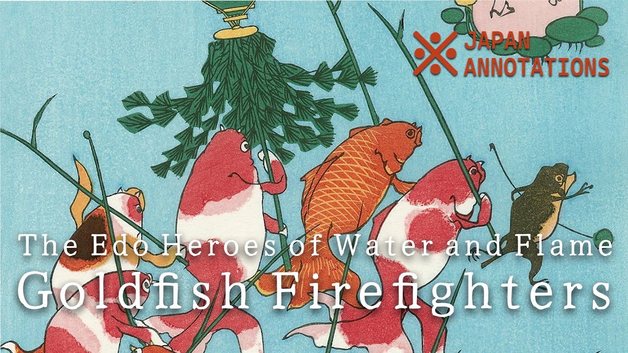 Goldfish Firefighters?! The Edo Heroes of Water and Flame