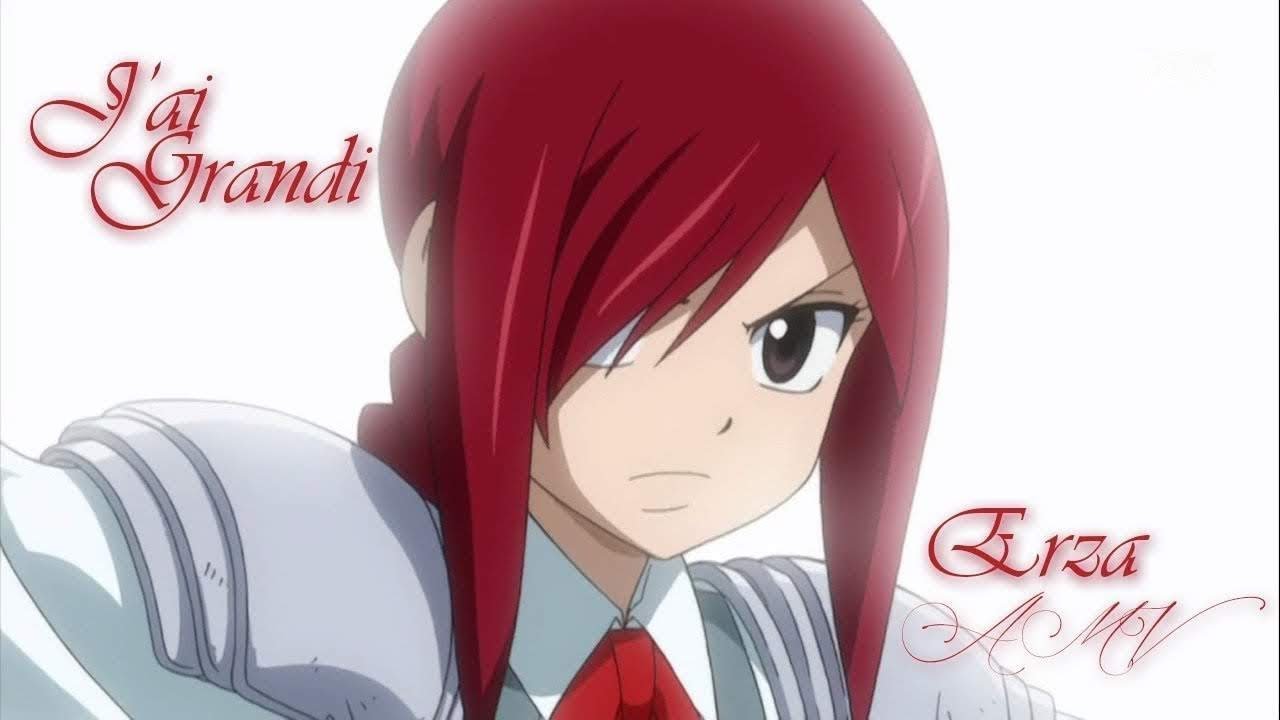 AMV Erza Scarlet || J'Ai Grandi (Lyrics)