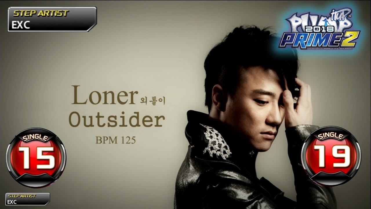 [PUMP IT UP PRIME 2] 외톨이(Loner) S15 & S19