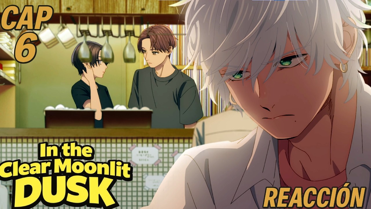 🌙💓 ¡ESTO YA EMPIEZA A SENTIRSE COMO UNA CONFESIÓN! ✨ | In the Clear Moonlit Dusk Episodio 6(REACCIÓN