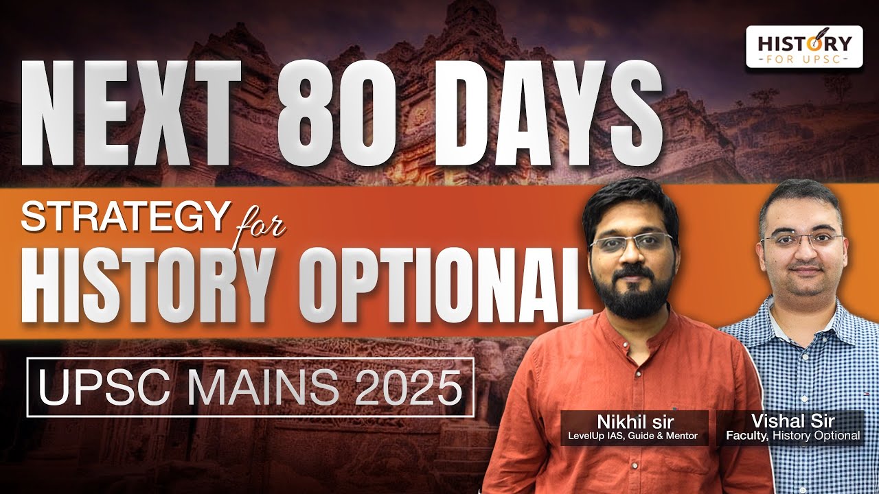 Next 80 Days Strategy for History Optional | UPSC Mains 2025