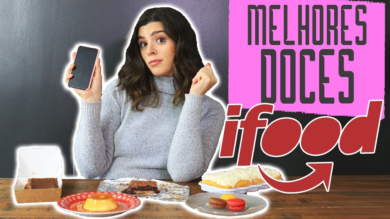 EXPERIMENTANDO OS MELHORES DOCES DO IFOOD! Ser&aacute; que vale? | TPM por Ju Ferraz