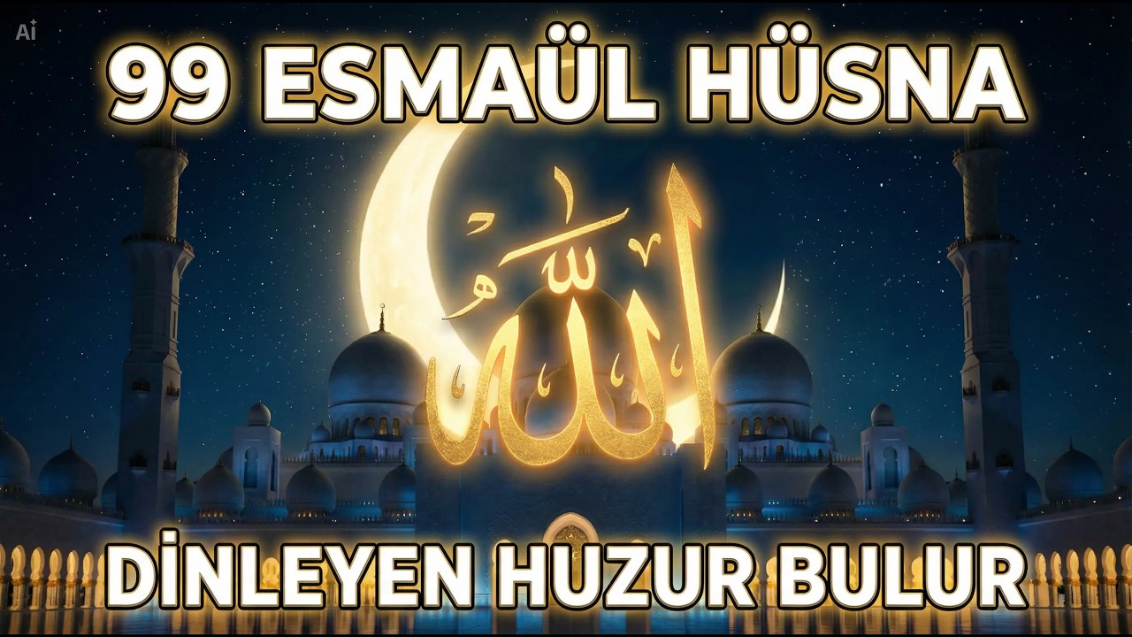 Esma'ül Hüsna - Allah'ın 99 Güzel İsmi - Allahu Allah İlahisi