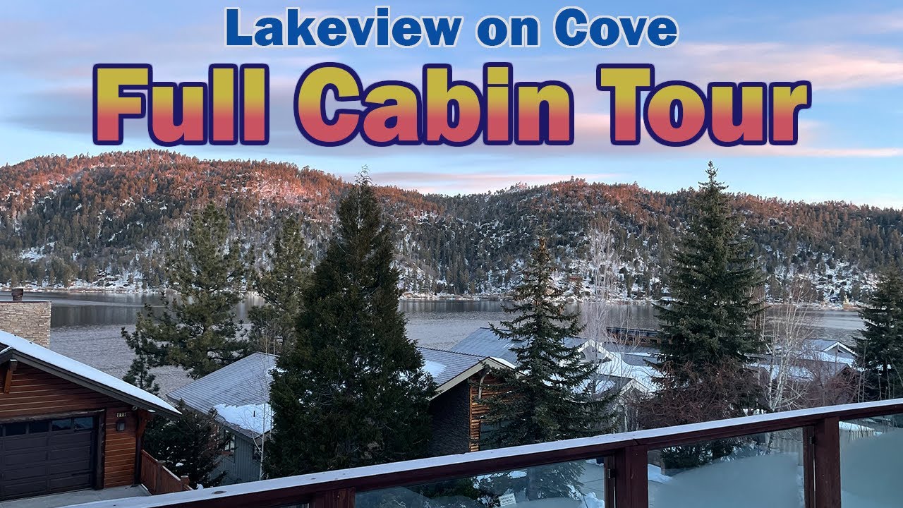 Lakeview on Cove - Cabin Tour - Destination Big Bear Cabin - Full Tour - Big Bear Lake Views