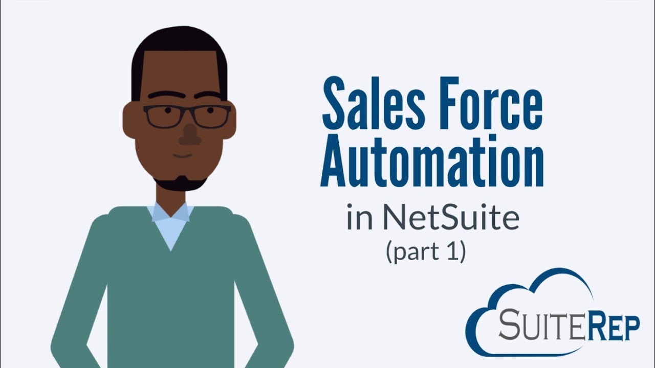 How To Set Up Sales Force Automation in NetSuite, Part 1