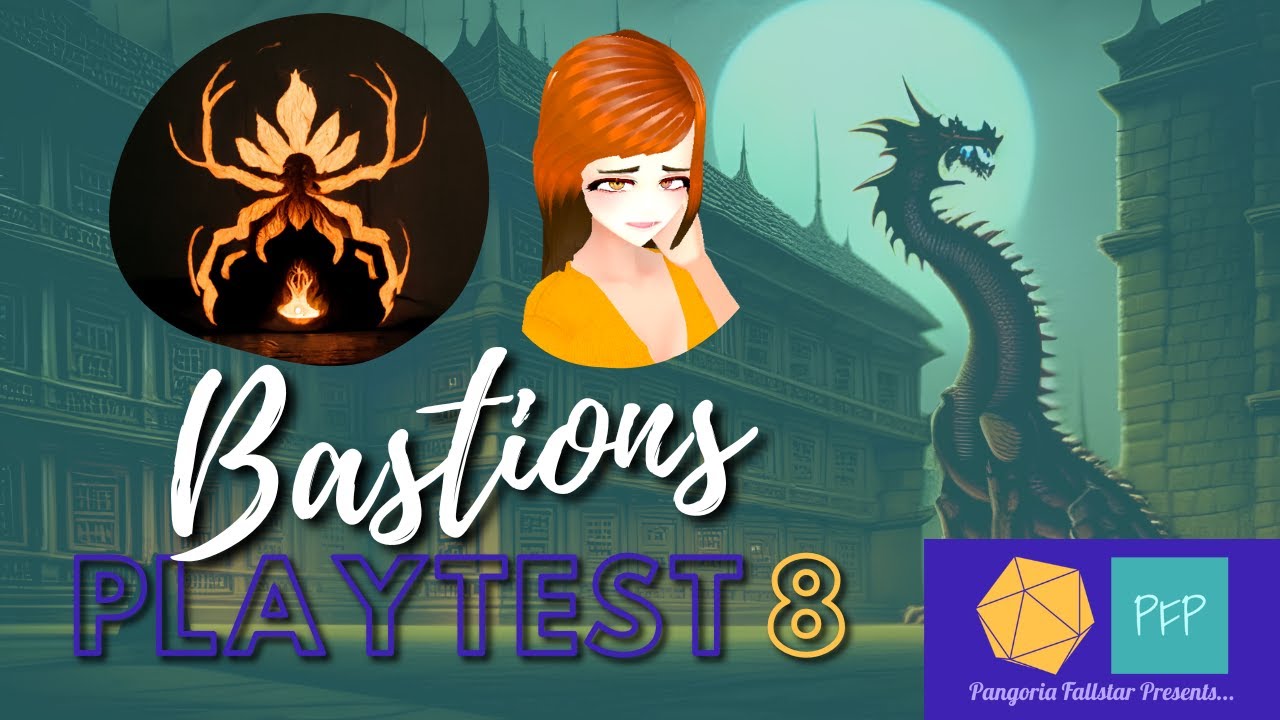 Pumpkin and Pangoria - Navigating the Bastion System #onednd #dndpodcast