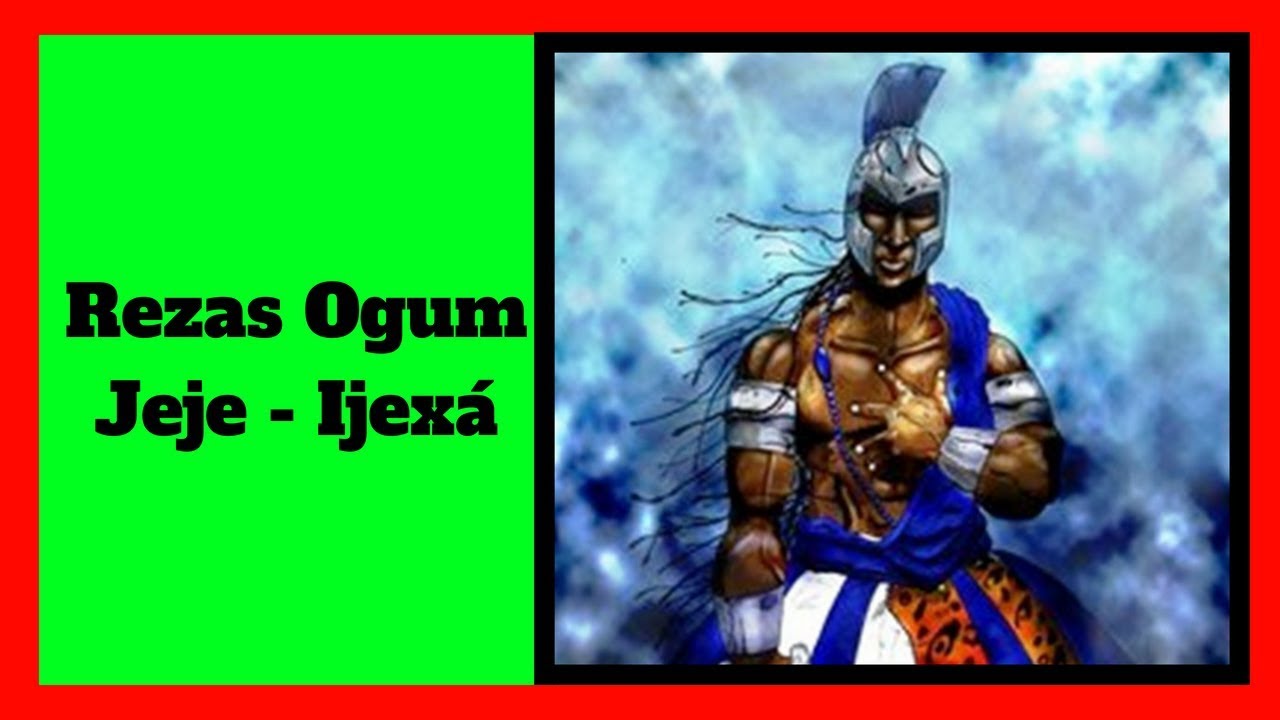 Rezas de Ogum Jeje Ijexa - Reza de Ogum Nação jeje - Ijexá