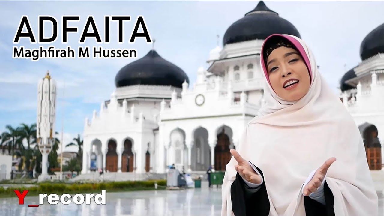 Adfaita By Maghfirah M Hussen (Official Music Video)