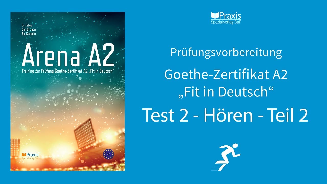 Arena A2 | Test 2, Hören, Teil 2 | Prüfungsvorbereitung Goethe-Zertifikat A2