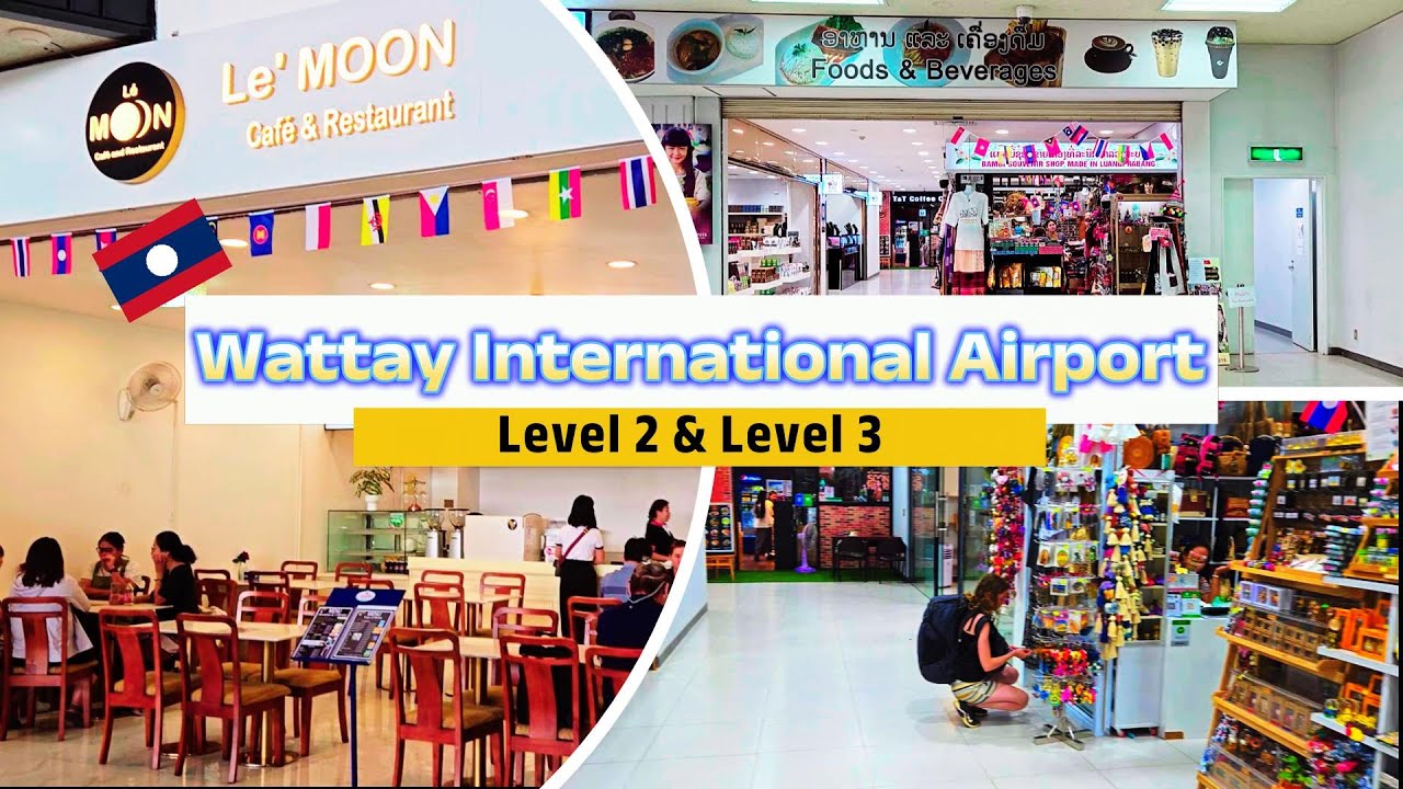 🇱🇦 Wattay International Airport | Vientiane Laos | Level 2 & Level 3 Tour Travel 4K Video (2/3)