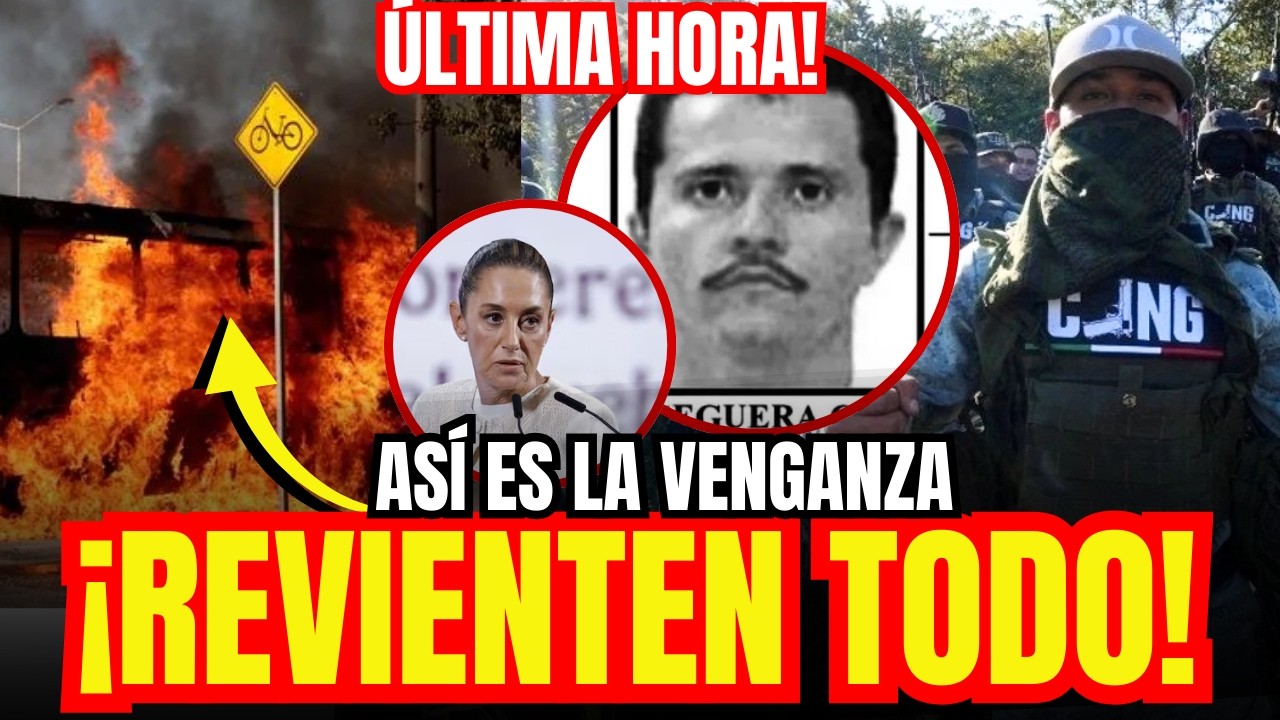 ¡REVIENTEN TODO! EL CARTEL QUE QUIERE VENGAR LA MUERTE DEL MENCHO