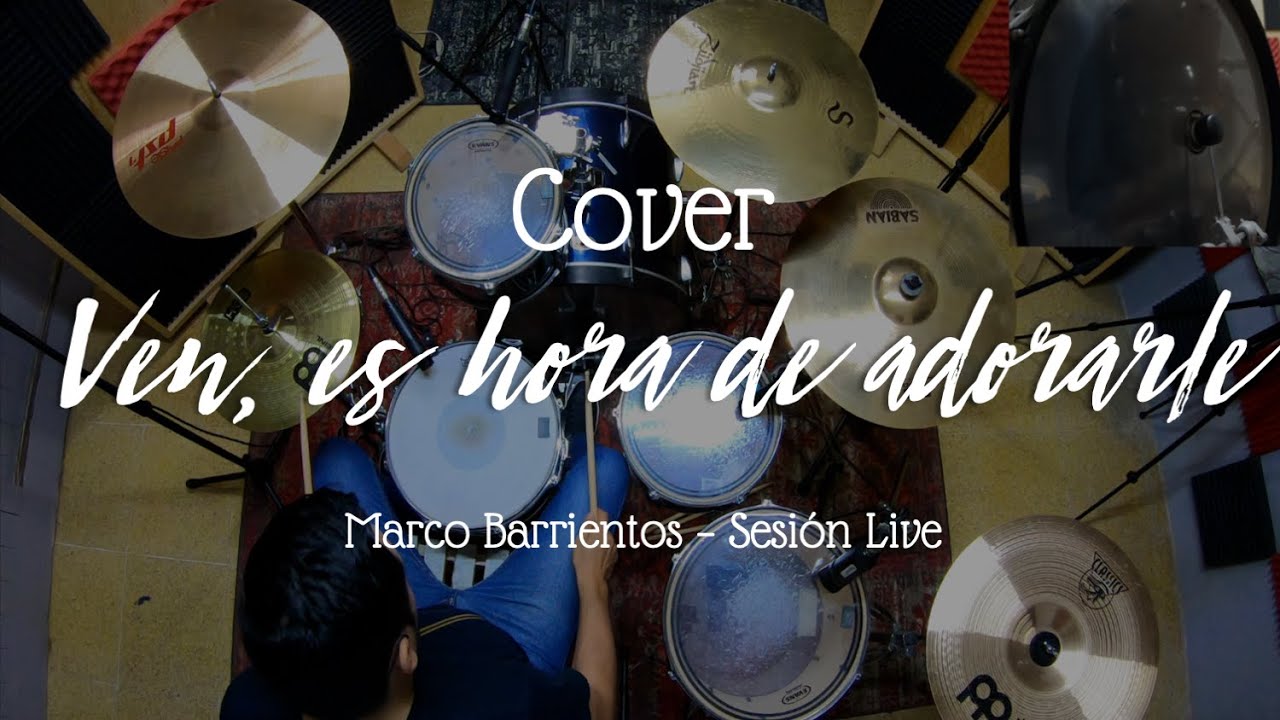 Ven, es hora de adorarle (115 BPM) - Marco Barrientos (Batería Cover) 🎧