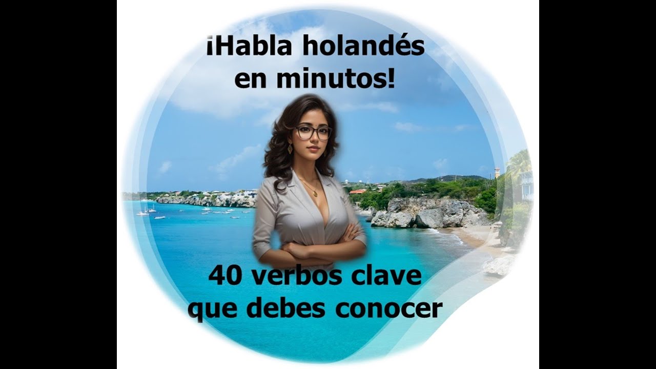 Habla holand&eacute;s en minutos. 40 verbos clave que debes conocer