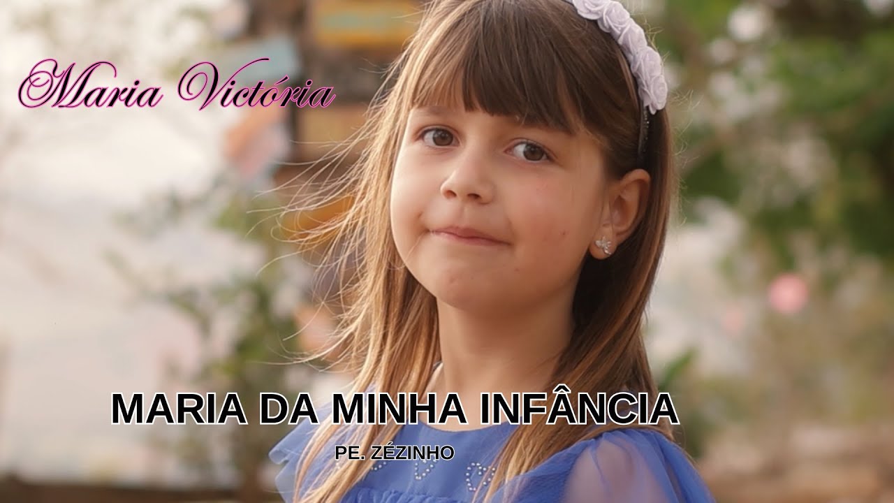 MARIA VICTÓRIA - MARIA DA MINHA INFÂNCIA (Pe. Zézinho) - Cover