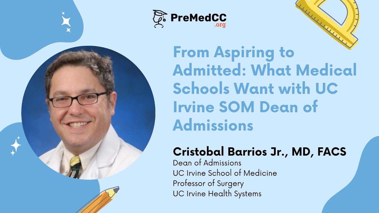 From Aspiring to Admitted: What Medical Schools Want with UC Irvine SOM Dean of Admissions