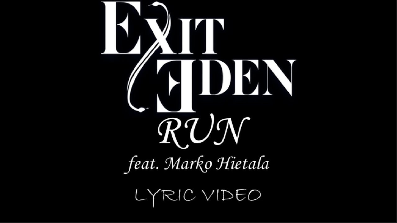 Exit Eden - Run (feat. Marko Hietala) - 2023 - Lyric Video