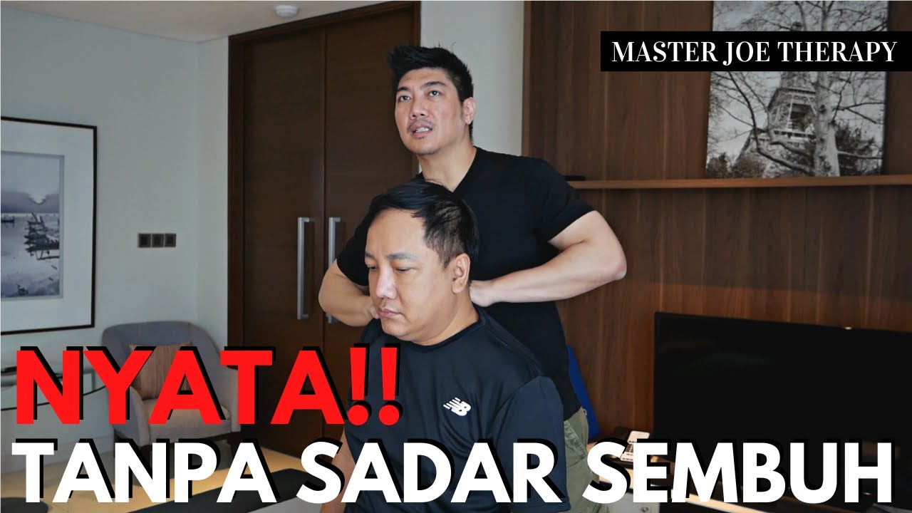 NYATA !!TANPA SADAR SEMBUH SELAMA THERAPY !! BUKAN PESULAP MERAH !! | BONE SETTING #MASTERJOETHERAPY