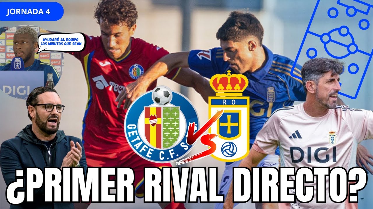 LA PREVIA: GETAFE CF VS REAL OVIEDO | ¿PRIMER RIVAL DIRECTO?