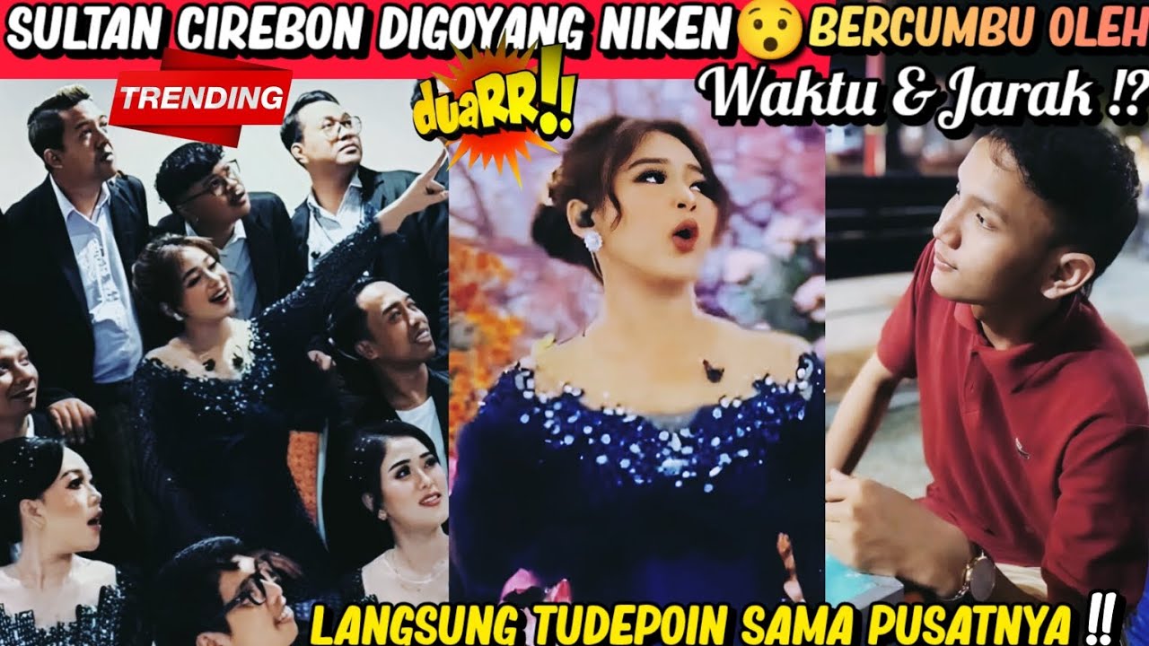 Terbaru Niken Salindry Bercumbu Oleh Waktu & Jarak Den Akbar Tudepoin NS Bikin Heboh Sultan Cirebon 