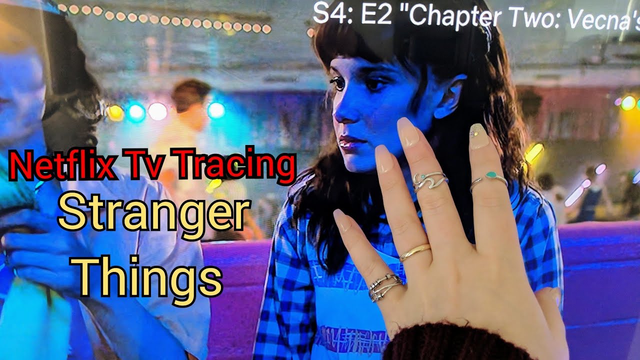 ASMR Netflix Tv Tracing ~ Stranger Things (Season 4 Episode 2)
