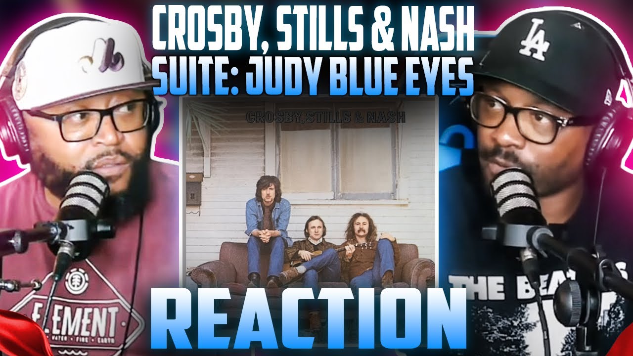 Crosby, Stills & Nash - Suite: Judy Blue Eyes (РЕАКЦИЯ) #crosbystillsandnash #реакция #музыка