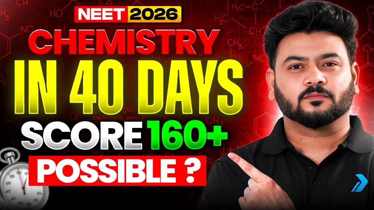 40 Days Left ? 😱Chemistry Complete Strategy for NEET 2026