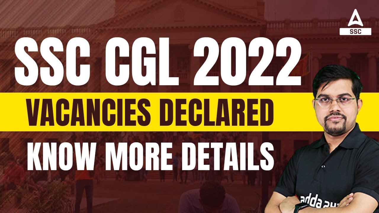 SSC CGL 2020 | Vacancies Declared | Know more Details