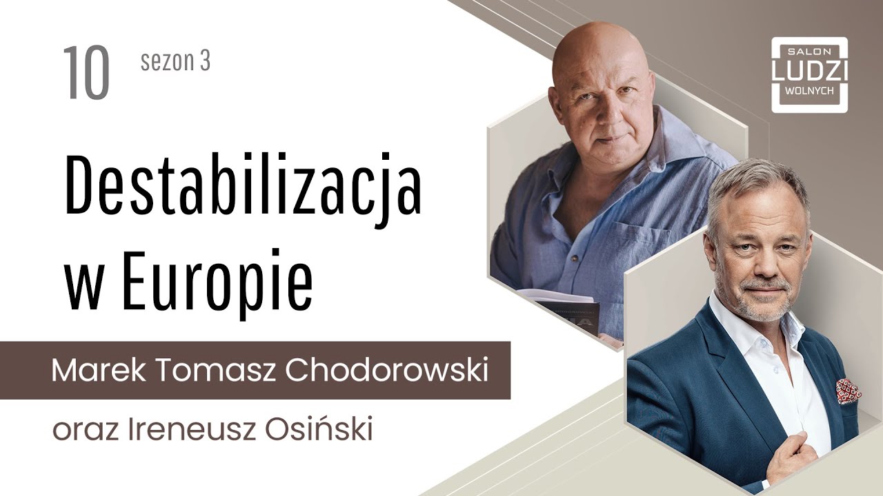 SALON LUDZI WOLNYCH &ndash; Destabilizacja w Europie - S03E10