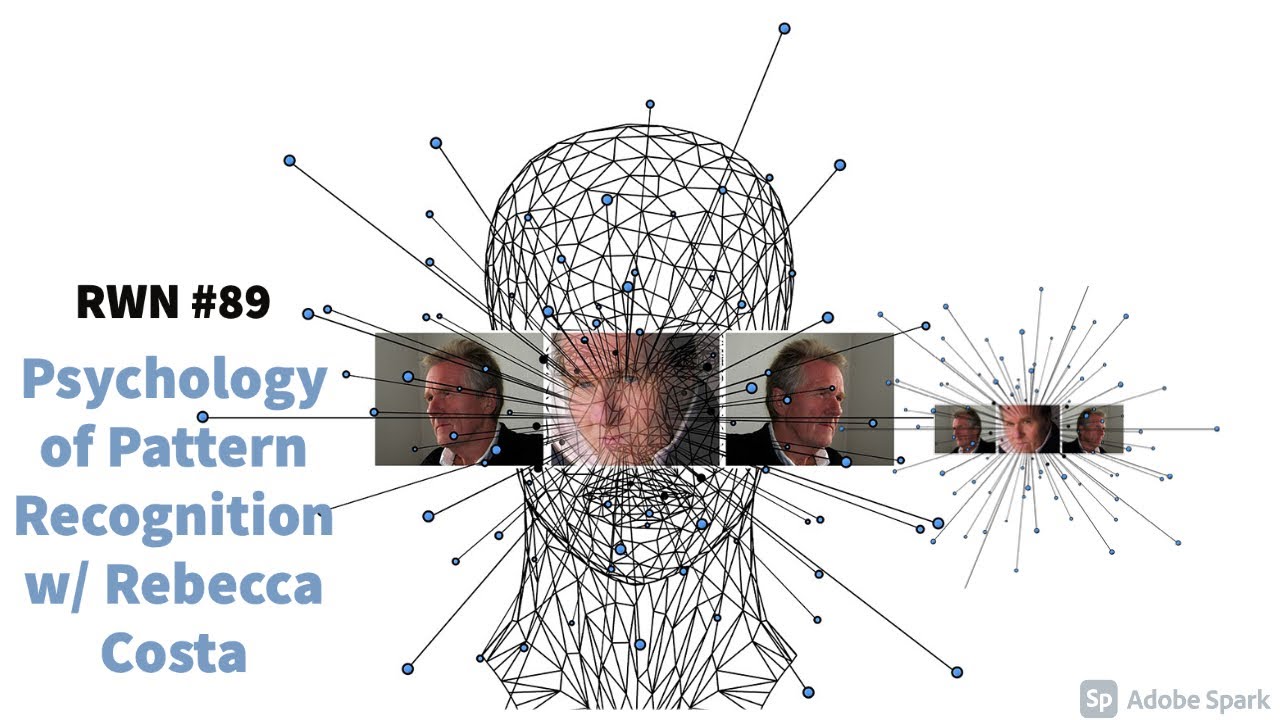 RWN #89: Psychology of Pattern Recognition w/ Rebecca Costa