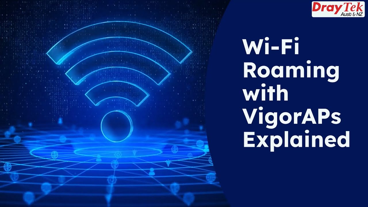 Wi Fi Roaming with VigorAPs Explained