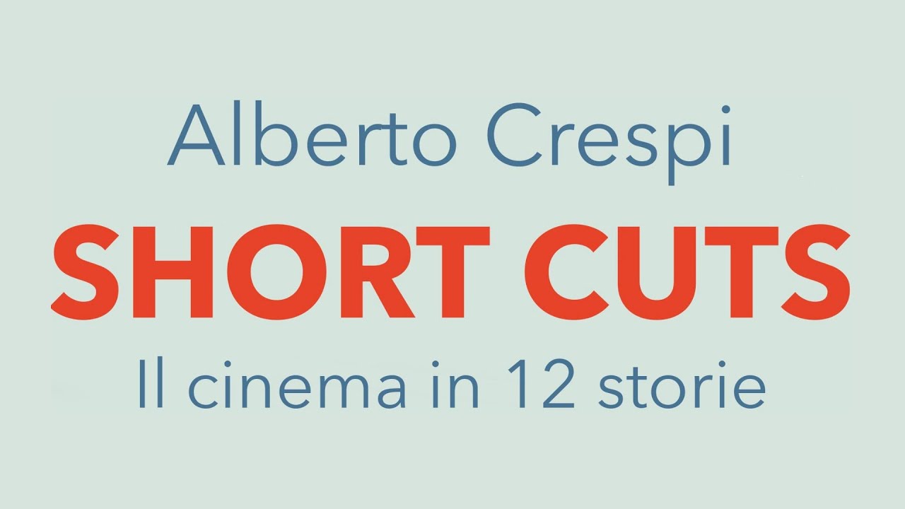Alberto Crespi racconta 'Short cuts. Il cinema in 12 storie'