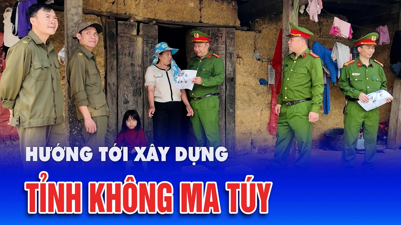 Hướng tới xây dựng tỉnh không ma túy
