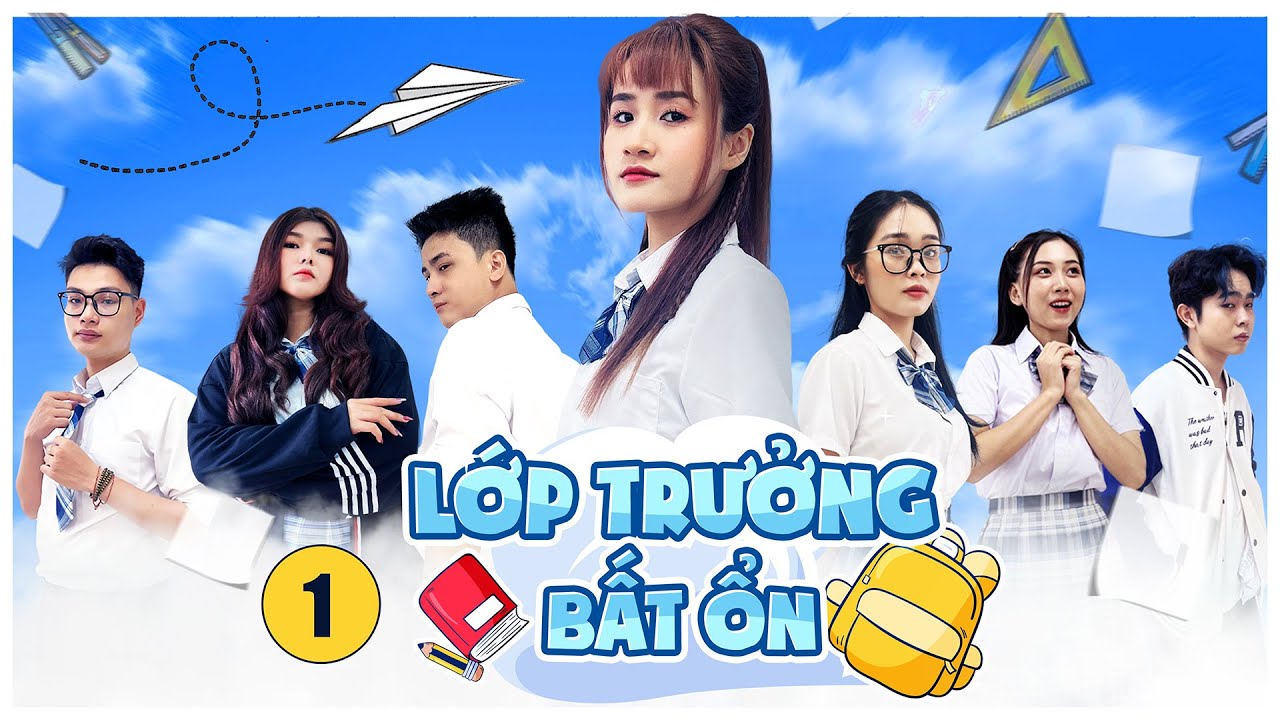 LỚP TRƯỞNG BẤT ỔN TẬP 1 | BẮT ĐẦU NGÔI TRƯỜNG MỚI | PHIM HỌC ĐƯỜNG 2023 - Vê Vê Channel